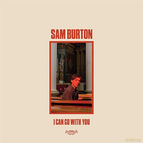 Sam Burton: I Can Go With You [CD]