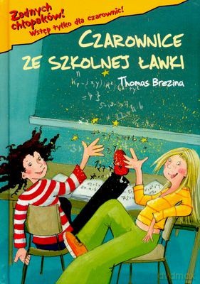 Żadnych Chłopaków Czarownice Ze Szkolnej Ławki - Thomas Brezina [KSIĄŻKA]