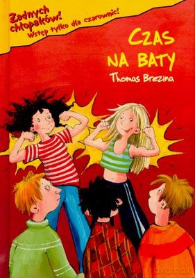 Żadnych Chłopaków Czas Na Baty - Thomas Brezina [KSIĄŻKA]