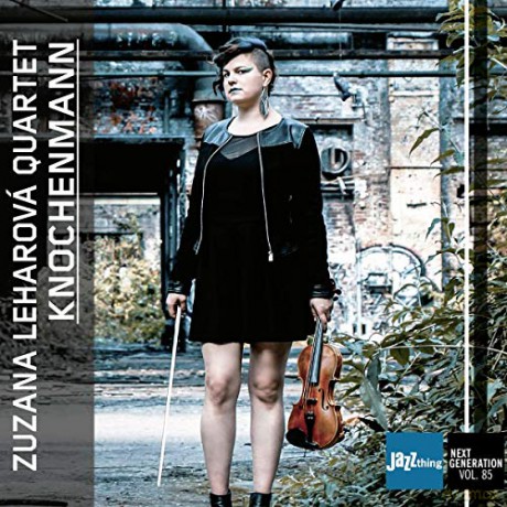 Zuzana Leharova Quartet: Knochenmann - Jazz Thing Next Generation Vol. 85 [CD]