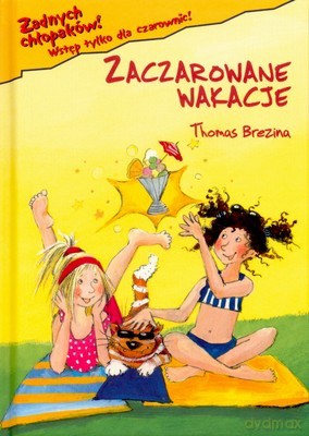 Żadnych Chłopaków Zaczarowane Wakacje - Thomas Brezina [KSIĄŻKA]