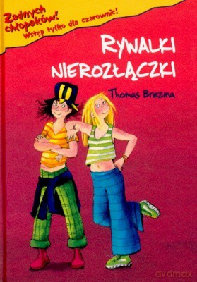 Żadnych Facetów 1 Rywalki Nierozłączki - Thomas Brezina [KSIĄŻKA]