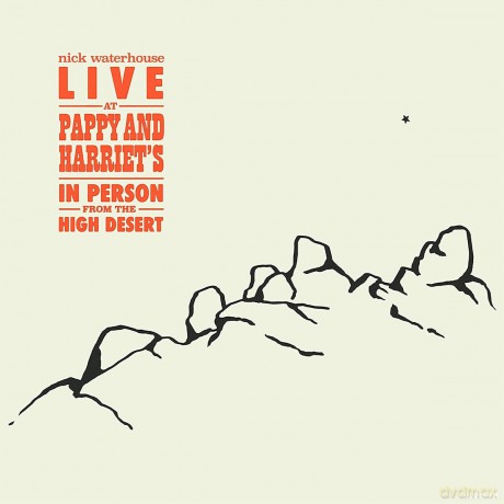 Nick Waterhouse: Live At Pappy & Harriet's (digipack) [CD]