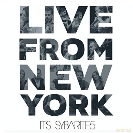 Sybarite5: Live From New York. Its Sybarite5 [CD]