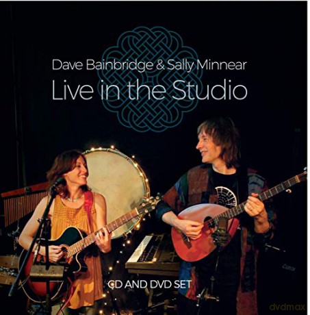 Dave Bainbridge And Sally Minnear: Live In The Studio [2CD]