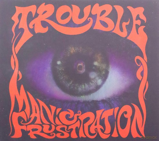 Trouble: Manic Frustration [CD]