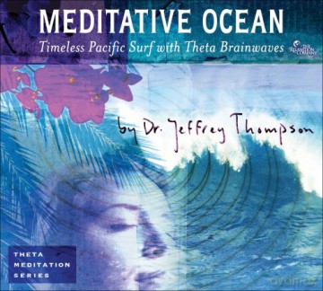 Jeffrey Thompson: Meditative Ocean [CD]