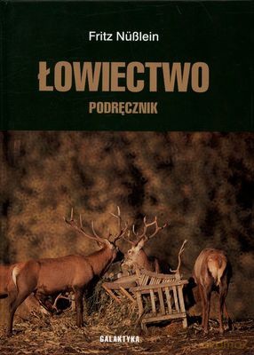 Łowiectwo Podręcznik Wyd.2011 (twarda) - Fritz Nublein [KSIĄŻKA]