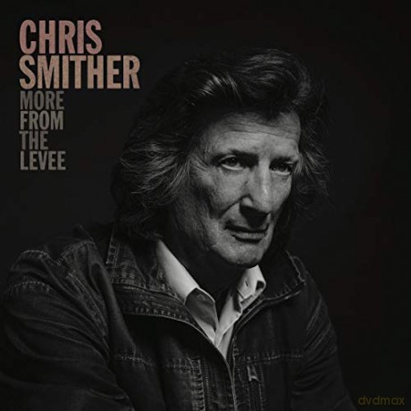 Chris Smither: More From The Levee [CD]