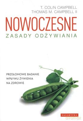 Nowoczesne Zasady Odżywiania - T.Colin Campell [KSIĄŻKA]
