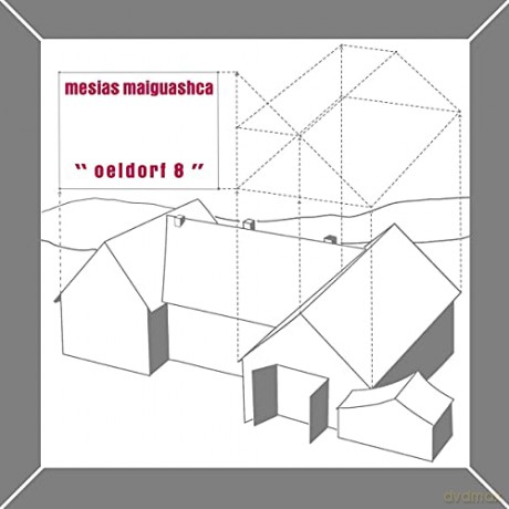 Mesias Maiguashca: Oeldorf 8 [CD]