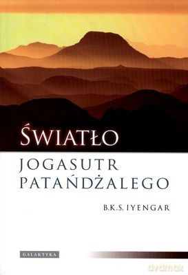 Światło Jagasutr Patańdżalego - Iyengar B.K.S. [KSIĄŻKA]
