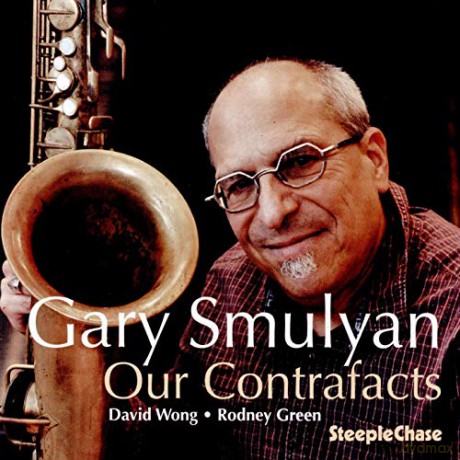 Gary Smulyan: Our Contrafacts [CD]