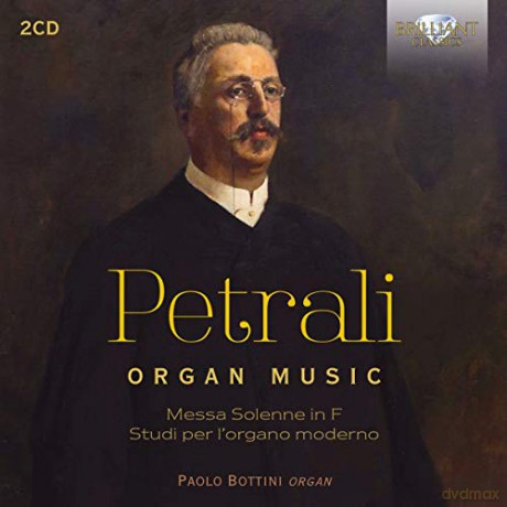 Paolo Bottini: Petrali Organ Music [2CD]