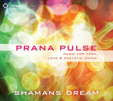 Shamans Dream: Prana Pulse [CD]