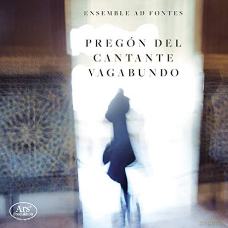 Ensemble Ad Fontes: Pregon Del Cantante Vagabundo [CD]