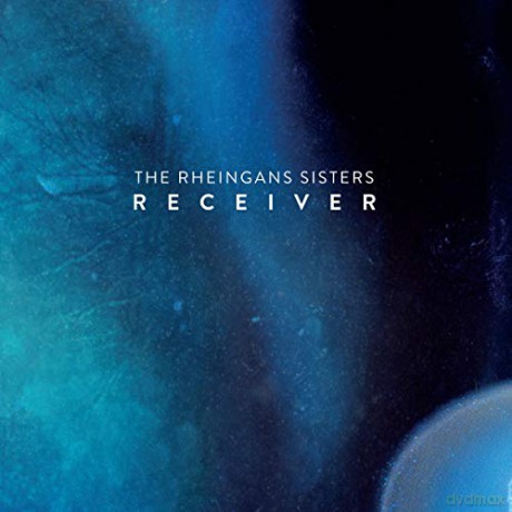 The Rheingans Sisters: Receiver [CD]