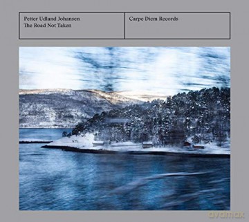 Petter Udland Johansen: Road Not Taken. The [CD]