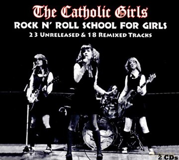 Catholic Girls: Rock N Roll School For Girls [2CD]