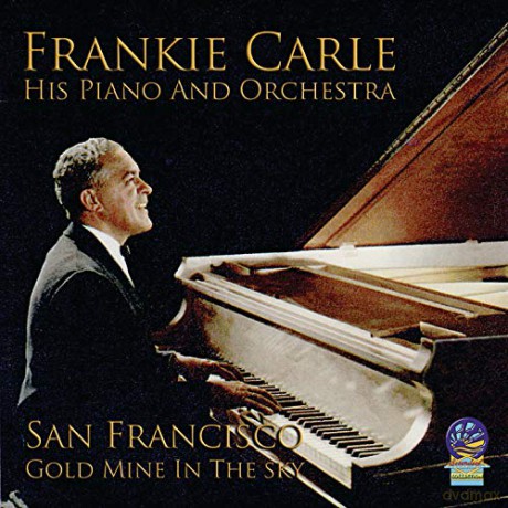 Frankie Carle And His Piano And Orchestra: San Francisco - Goldmine In The Sky [CD]