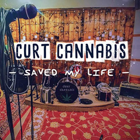 Curt Cannabis: Saved My Life [CD]