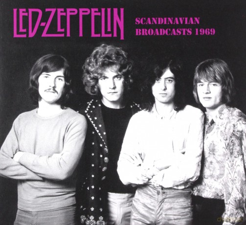 Led Zeppelin: Scandinavian Broadcast. 1969 [CD]