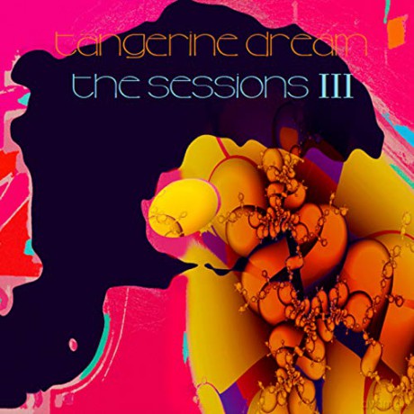 Tangerine Dream: The Sessions III [CD]