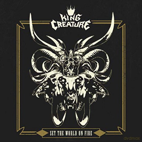 King Creature: Set The World On Fire [CD]