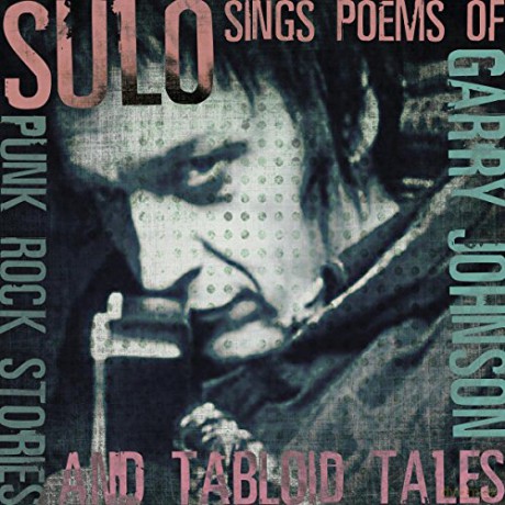 Sulo: Sings The Poems Of Garry Johnson Punk Rock Stories Tabloid Tales [CD]