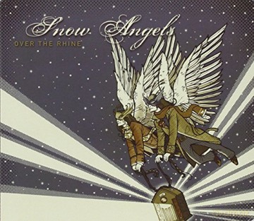 Over The Rhine: Snow Angels [CD]