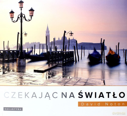 Czekając Na Światło - David Noton [KSIĄŻKA]