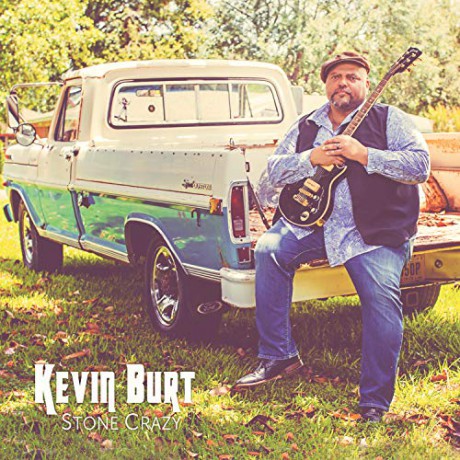 Kevin Burt: Stone Crazy [CD]
