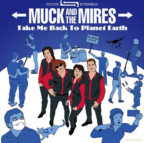 Muck And The Mires: Take Me Back To Planet Earth [CD]