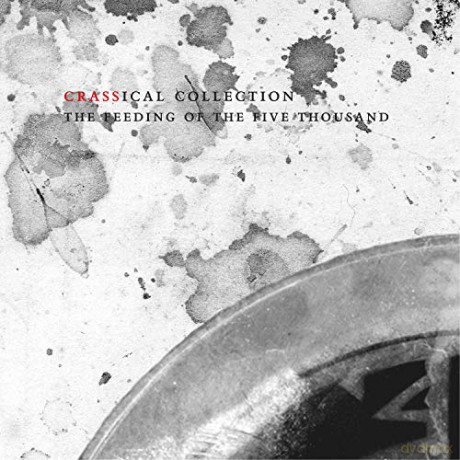Crass: The Feeding Of The 5000 (Crassical Collection) [2CD]
