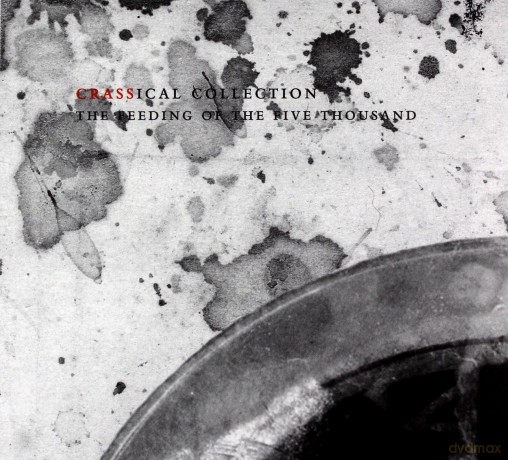 Crass: The Feeding Of The 5000 (Crassical Collection) [2CD]