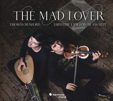 Theotime Langlois De Swarte Thomas Dunford: The Mad Lover (digipack) [CD]