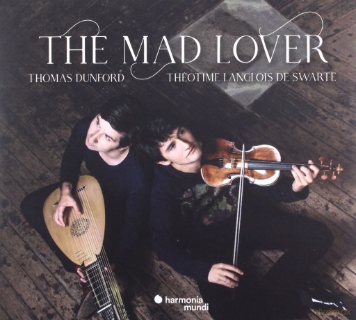 Theotime Langlois De Swarte Thomas Dunford: The Mad Lover (digipack) [CD]