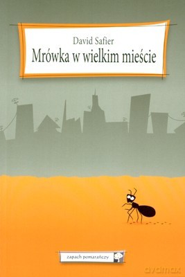 Mrówka w Wielkim Mieście - David Safier [KSIĄŻKA]