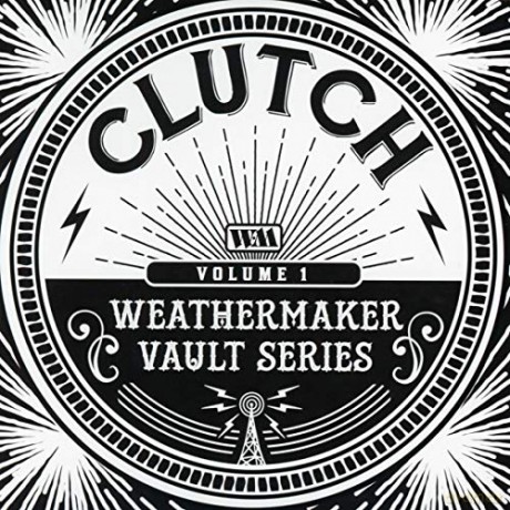 Clutch: The Weathermaker Vault Series Vol I [CD]