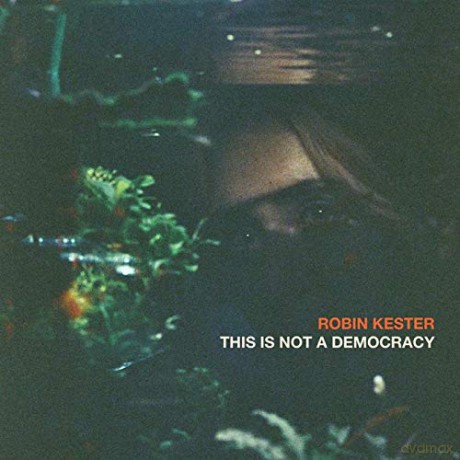 Robin Kester: This Is Not A Democracy [CD]
