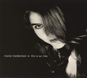 Chantal Chamberland: This Is Our Time [CD]