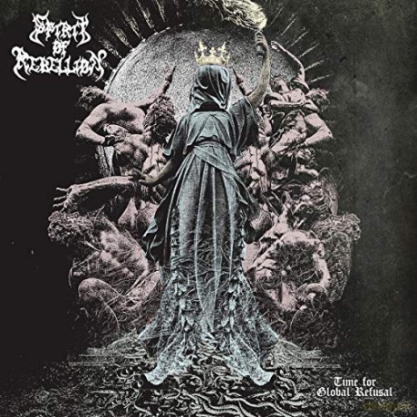 Spirit Of Rebelion: Time For Global Refusal [CD]