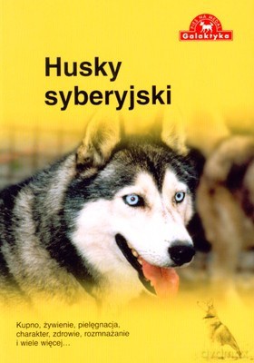 Pies Na Medal Husky Syberyjski Wyd.2009 [KSIĄŻKA]