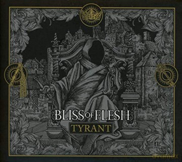 Bliss Of Flesh: Tyrant (digipack) [CD]