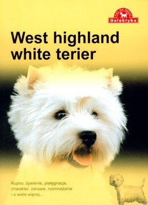 Pies Na Medal West Highland White Terier Wyd.2009 - Zespół Over Dieren [KSIĄŻKA]