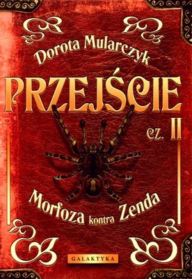 Przejście Cz.II Morfoza Kontra Zenda - Dorota Mularczyk [KSIĄŻKA]