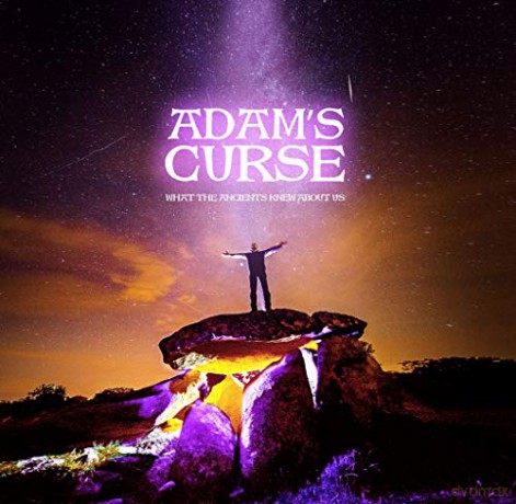 Adams Curse: What The Ancients Knew About Us [CD]