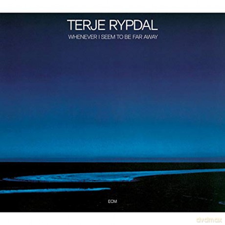 Terje Rypdal: Whenever I Seem To Be Far Away [CD]