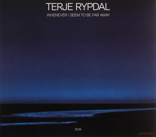 Terje Rypdal: Whenever I Seem To Be Far Away [CD]