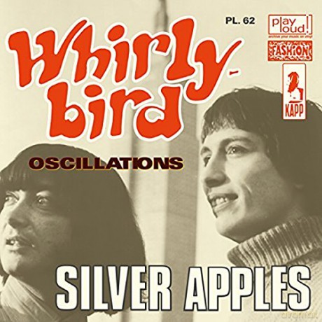Silver Apples: Whirly Birdoscillations [Winyl]